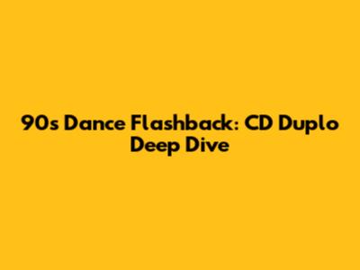 90s Dance Flashback: CD Duplo Deep Dive