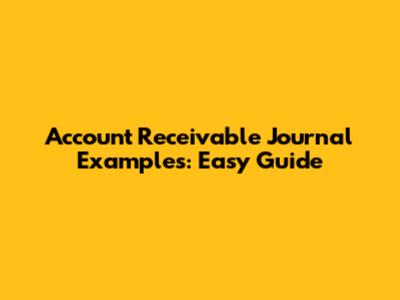 Account Receivable Journal Examples: Easy Guide