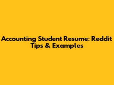 Accounting Student Resume: Reddit Tips & Examples