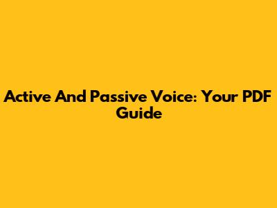 Active And Passive Voice: Your PDF Guide