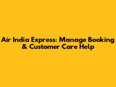 Air India Express: Manage Booking & Customer Care Help