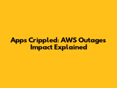 Apps Crippled: AWS Outage's Impact Explained