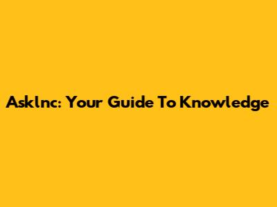 Asklnc: Your Guide To Knowledge