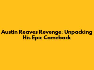 Austin Reaves' Revenge: Unpacking His Epic Comeback