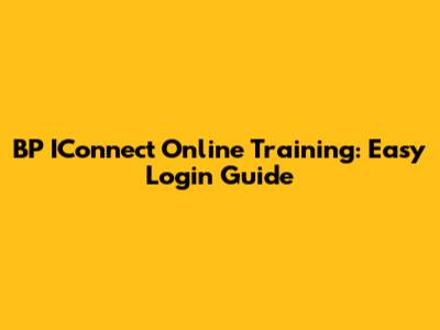 BP IConnect Online Training: Easy Login Guide