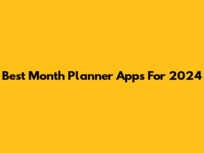 Best Month Planner Apps For 2024