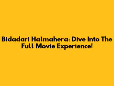 Bidadari Halmahera: Dive Into The Full Movie Experience!