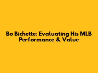 Bo Bichette: Evaluating His MLB Performance & Value