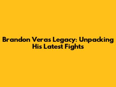 Brandon Vera's Legacy: Unpacking His Latest Fights