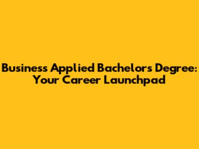 Business Applied Bachelor's Degree: Your Career Launchpad
