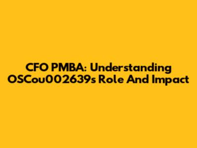 CFO PMBA: Understanding OSCou002639's Role And Impact