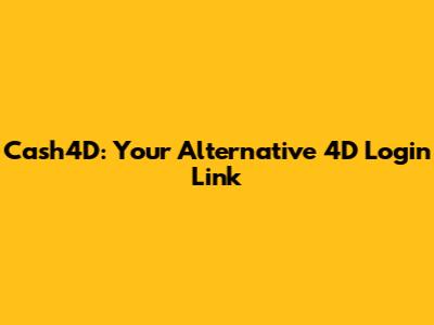 Cash4D: Your Alternative 4D Login Link