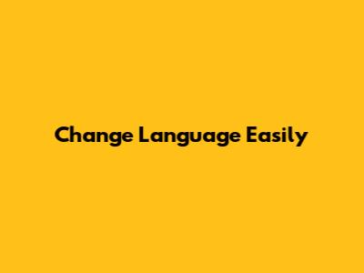 Change Language Easily