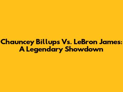 Chauncey Billups Vs. LeBron James: A Legendary Showdown