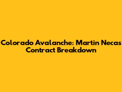 Colorado Avalanche: Martin Necas Contract Breakdown