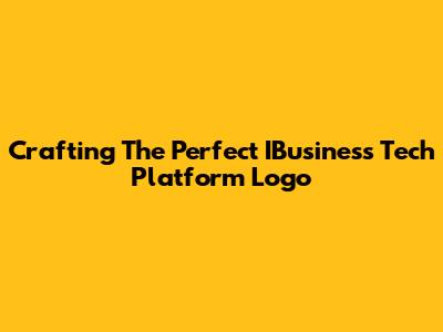 Crafting The Perfect IBusiness Tech Platform Logo
