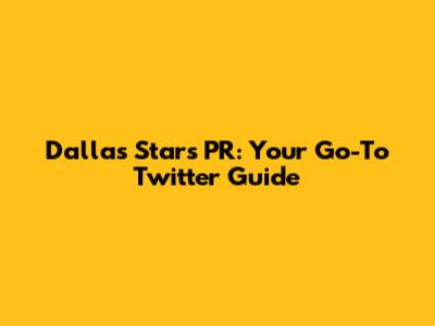 Dallas Stars PR: Your Go-To Twitter Guide