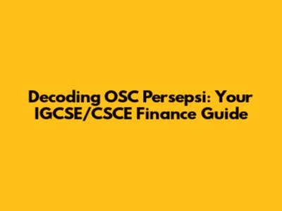 Decoding OSC Persepsi: Your IGCSE/CSCE Finance Guide
