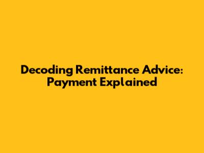 Decoding Remittance Advice: Payment Explained