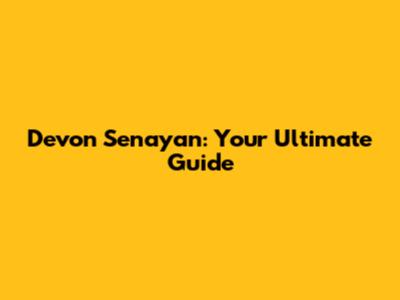 Devon Senayan: Your Ultimate Guide