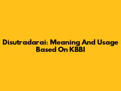 Disutradarai: Meaning And Usage Based On KBBI