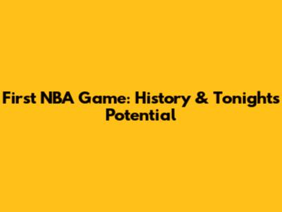 First NBA Game: History & Tonight's Potential
