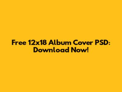 Free 12x18 Album Cover PSD: Download Now!