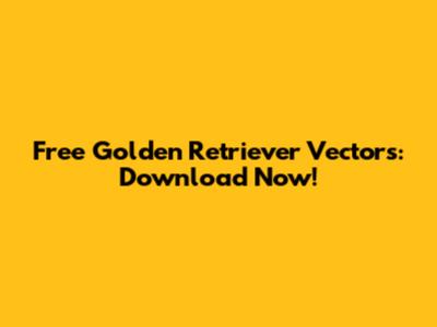 Free Golden Retriever Vectors: Download Now!