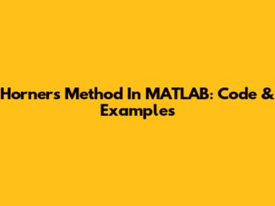 Horner's Method In MATLAB: Code & Examples