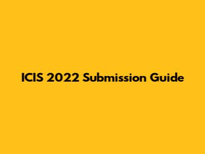 ICIS 2022 Submission Guide