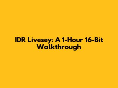 IDR Livesey: A 1-Hour 16-Bit Walkthrough