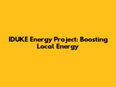 IDUKE Energy Project: Boosting Local Energy