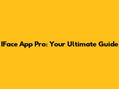 IFace App Pro: Your Ultimate Guide