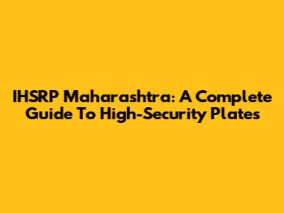 IHSRP Maharashtra: A Complete Guide To High-Security Plates