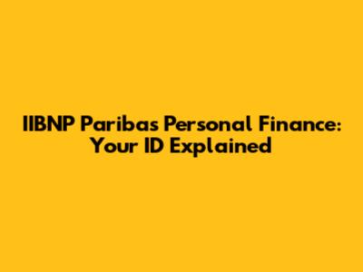 IIBNP Paribas Personal Finance: Your ID Explained