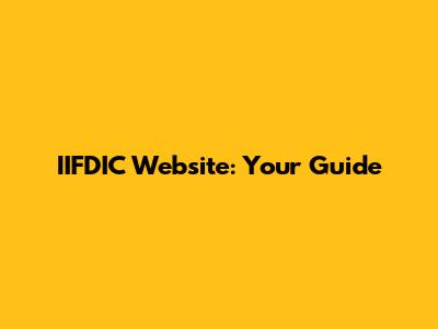 IIFDIC Website: Your Guide