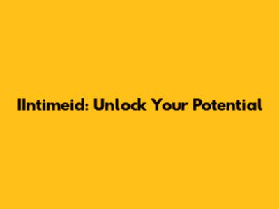 IIntimeid: Unlock Your Potential