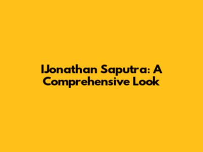 IJonathan Saputra: A Comprehensive Look