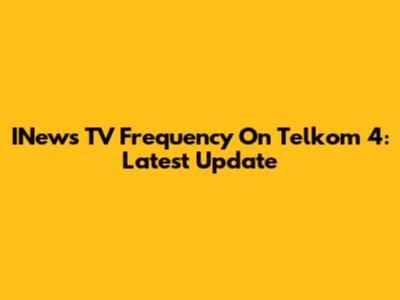 INews TV Frequency On Telkom 4: Latest Update