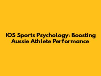 IOS Sports Psychology: Boosting Aussie Athlete Performance