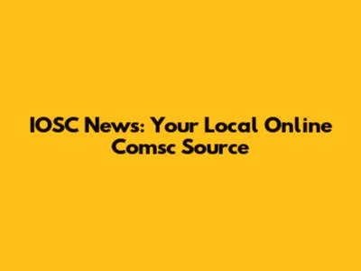 IOSC News: Your Local Online Comsc Source
