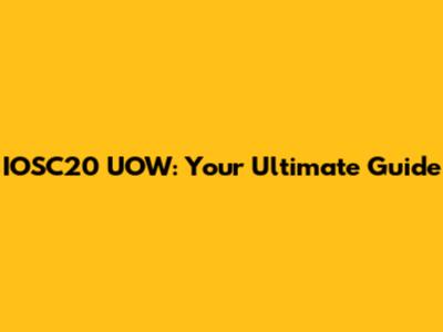 IOSC20 UOW: Your Ultimate Guide