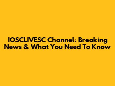 IOSCLIVESC Channel: Breaking News & What You Need To Know