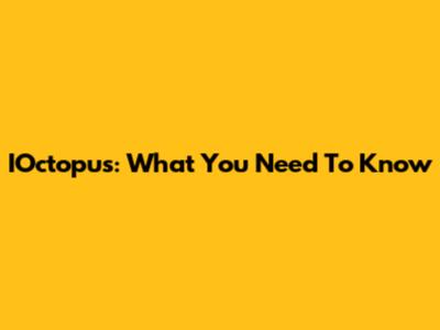 IOctopus: What You Need To Know