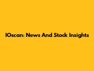 IOscan: News And Stock Insights