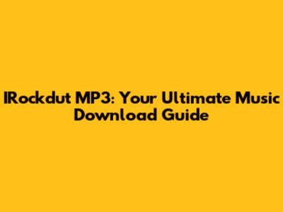 IRockdut MP3: Your Ultimate Music Download Guide