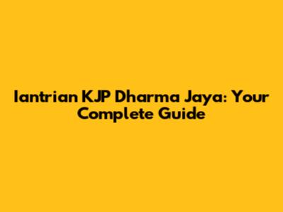 Iantrian KJP Dharma Jaya: Your Complete Guide