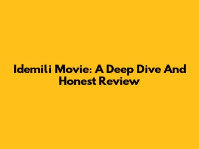 Idemili Movie: A Deep Dive And Honest Review