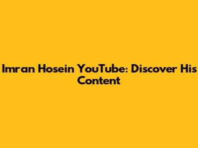 Imran Hosein YouTube: Discover His Content