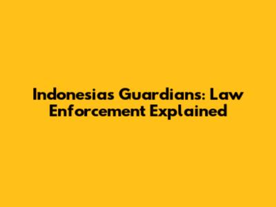 Indonesia's Guardians: Law Enforcement Explained